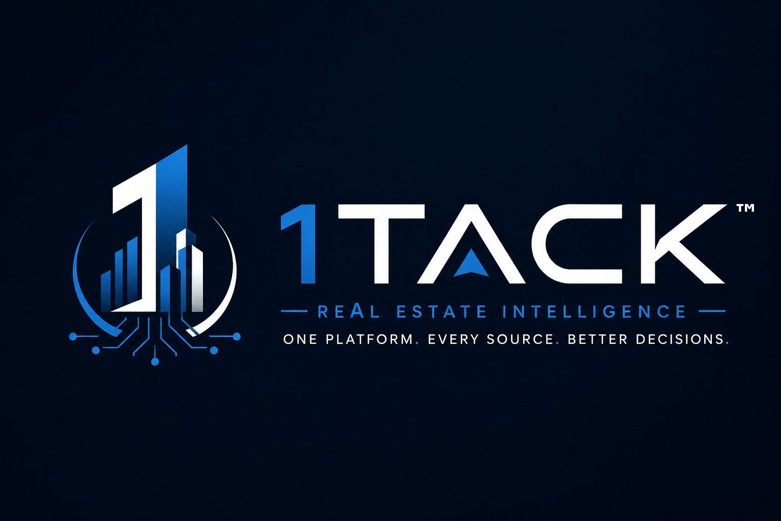 1TACK™ — Real Estate Intelligence. One platform. Every source. Better decisions.